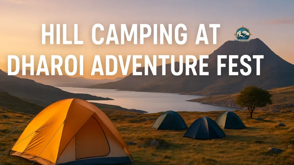 Hill Camping At Dharoi Adventure Fest
