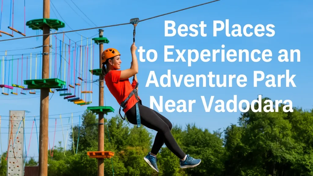adventure park near Vadodara